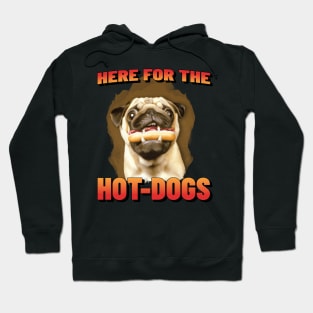 Here for the hot-dogs Hoodie